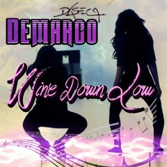 DEMARCO - WINE DOWN LOW