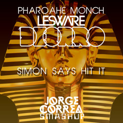 Deorro vs Pharoahe Monch vs Lesware- Simon Says Hit it (Jorge Correa Smashup)