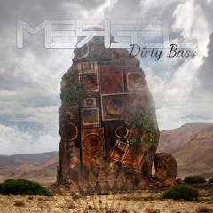 Mergel - Dirty Bass (FREE DOWNLOAD NOW on bandcamp)