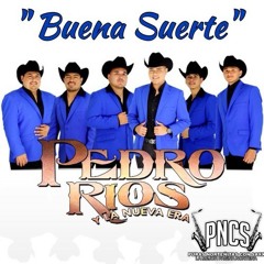 Pedro Rios -Buena Suerte★