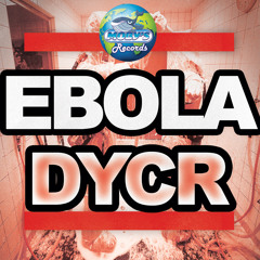 DYCR - Ebola [Moby's Records 2014]