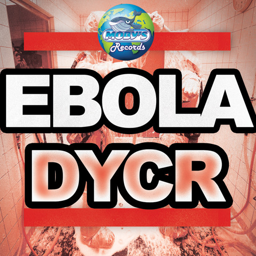 DYCR - Ebola [Moby's Records 2014]
