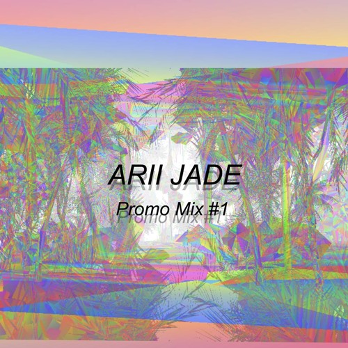 ARII JADE'S PROMO MIXTAPE #1