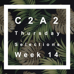 C2A2 Thursday Selections: Week 14