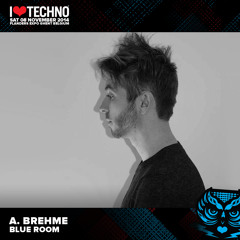 I Love Techno 2014 Exclusive Mixtape: A. Brehme