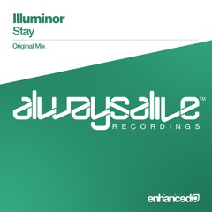 Illuminor - Stay (Original Mix) [OUT NOW]