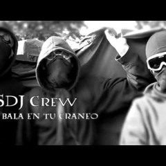 La SDJ Crew - Una Bala En Tu Craneo