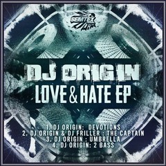 DJ ORIGIN - DEVOTIONS - LOVE & HATE EP - OUT 1ST DEC 2014