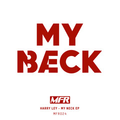 Harry Ley - My Neck (Original Mix)