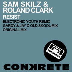 Sam Skilz & Roland Clark - Resist (Electronic Youth Remix)