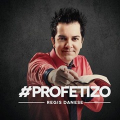 Profetizo - REGIS DANESE