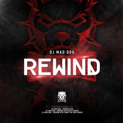 DJ Mad Dog - Rewind #TiH (Xcite remix)