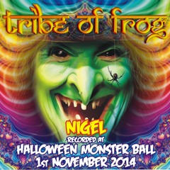 Nigel - Recorded at Tribe of Frog Halloween Monster Ball 2014
