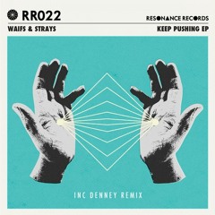 Waifs & Strays - Keep Pushing (Denney Remix)