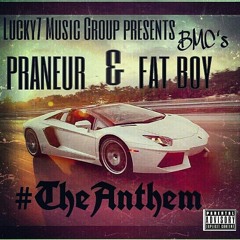 Praneur ft fatboy (#TheAnthem)
