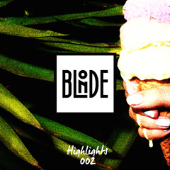 Blonde - Highlights Vol. 002