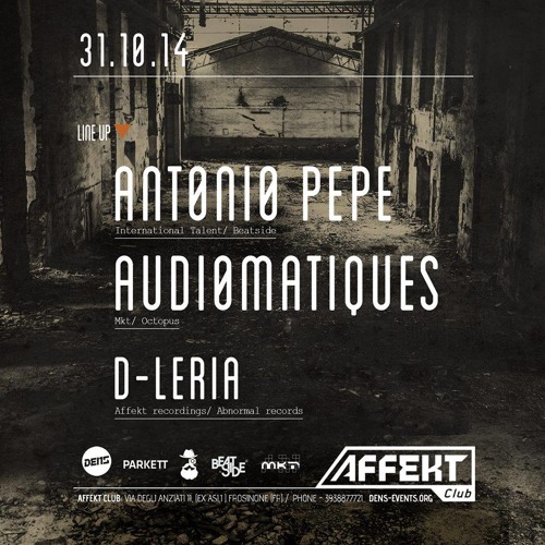 AUDIOMATIQUES @ AFFEKT CLUB (FROSINONE - IT) 31.10.2014 (FREE DOWNLOAD)