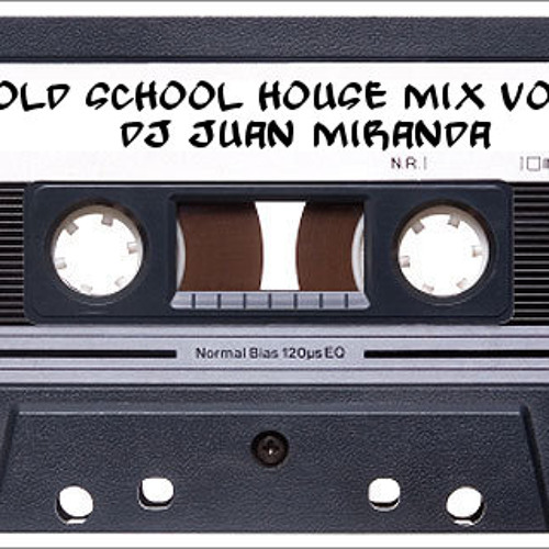 Old School House 3 - DJ JUAN MIRANDA
