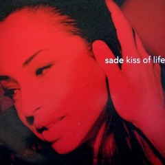 Sade - Kiss Of Life (Andrea Roberto Bootleg)