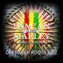 Damian Marley - Make It Bun Dem (Operatah Roots Edit)