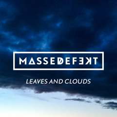 Leaves and Clouds // a mix by masseDefekt