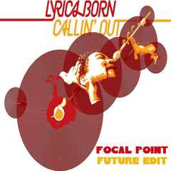 Callin Out (Focal Point Future Edit)