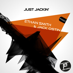 Ethan Smith & Jack Ostin - Just Jackin' Ep (PTK07)