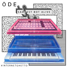 Saddest Bot Alive - Öde