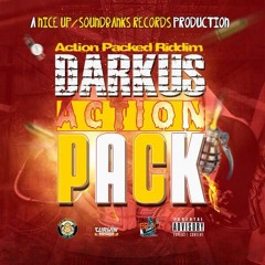 Darku$ - Action Pack (Action Packed Riddim) NOVEMBER 2014