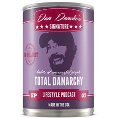 Habits of Successful People - Total Danarchy Episode 07