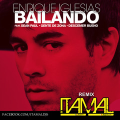 ENRIQUE IGLESIAS - BAILANDO (ITAMAL REMIX)