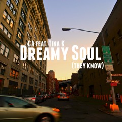 Dreamy Soul (They Know) [prod. By 9th Wonder] feat. Tina K