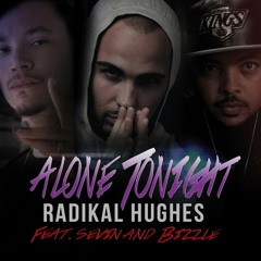 Radikal Hughes - Alone Tonight ft. Sevin And Bizzle