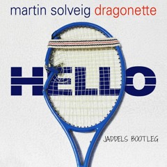 Martin solveig & Dragonette - Hello - (Jaddels Bootleg) - FREE DL