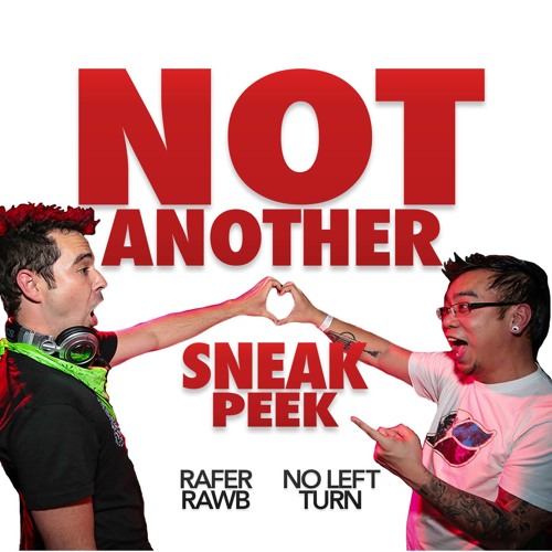 No Left Turn & Rafer Rawb - Not Another Sneak Peek **DOWNLOAD**