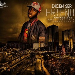 Yankee 212 - Dicen Ser Mi Friends (Prod. Special Boy.by Confi Syudio)