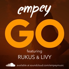 Go (empey feat. Rukus & Livy)