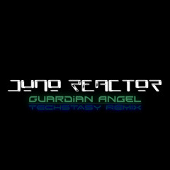 Juno Reactor - Guardian Angel (Techstasy Remix)