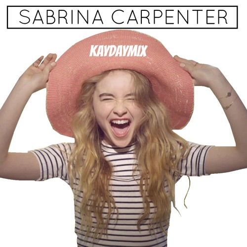 Sabrina Carpenter - Can't Blame A Girl For Trying  (KayDayMix)