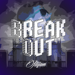 Illijam - Break Out