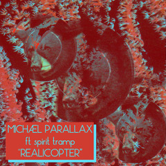 REALICOPTER ft Spirit Tramp