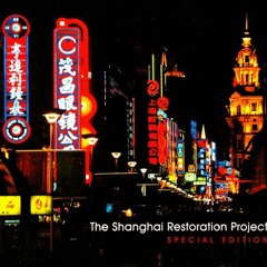 Babylon Of The Occident - The Shanghai Restoration Project