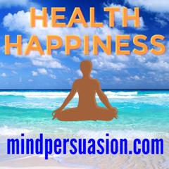 Perfect Health - Unlimited Happiness - Subliminal Programming