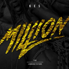 Kes The Band - Million