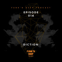 Funk'n Deep Podcast 014 - Diction