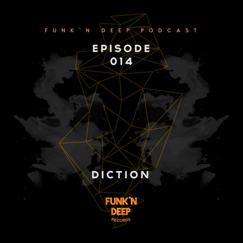 Funk'n Deep Podcast 014 - Diction