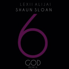 6 God (Remix) (ft. Shaun Sloan)