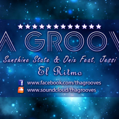 Sunshine State & Onix Feat. Jessi - El Ritmo (Tha Grooves Omg! Club Mix)