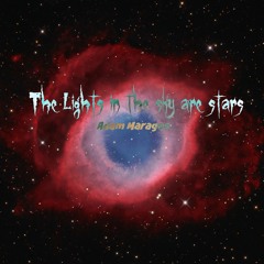 The Lights in the Sky are Stars