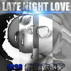 LATE NIGHT LOVE